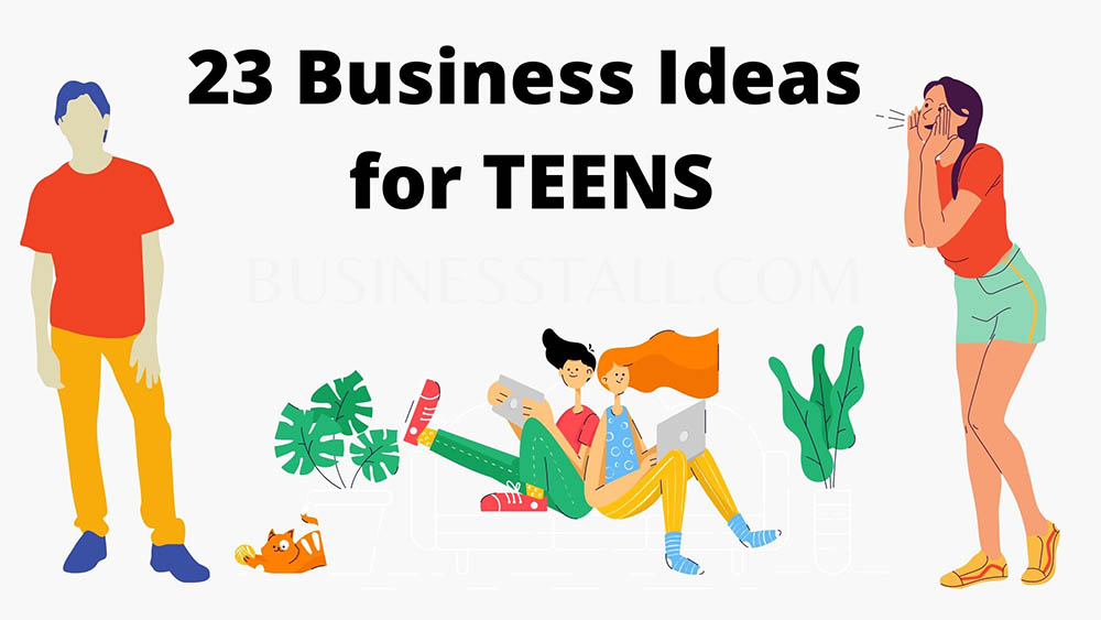 23 Business Ideas for Teens